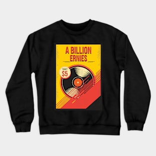 A Billion Ernies Dumpster Generation Crewneck Sweatshirt